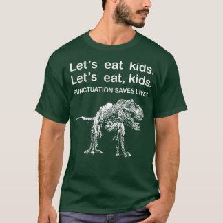 T-shirt Mangeons Ponctuation Enfants Sauve des vies Amusan
