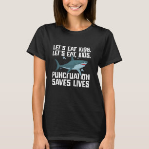 T-shirt Mangeons Ponctuation Enfants Saves Vies Grammar Sh