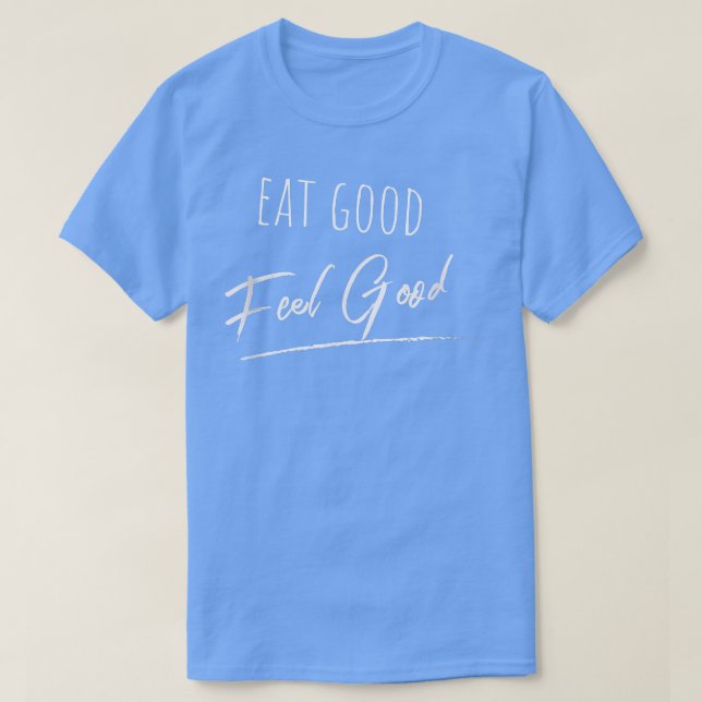 T-shirt Manger Bonne sensation Vegan végétarien (Design devant)