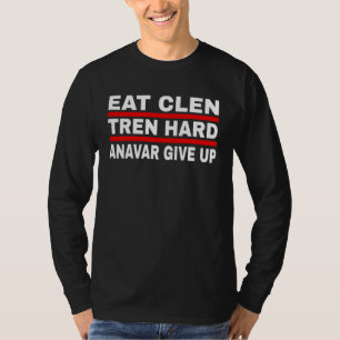 T-shirt Manger Clen Tren Dur Anavar Abandonner