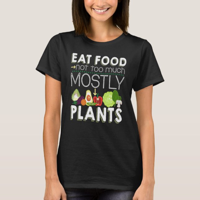 T-shirt Manger de la nourriture pas trop La plupart du tem (Devant)