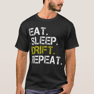 T-shirt Manger Dérive de sommeil Répéter la course de déri