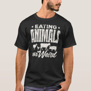 T-shirt Manger des Animaux Est Bizarre Chemise Drôle Vegan