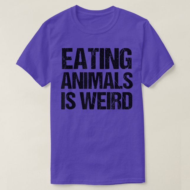 T-shirt Manger des animaux est bizarre végétarien Pride An (Design devant)