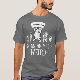 T-shirt Manger des animaux est bizarre végétarien végétari