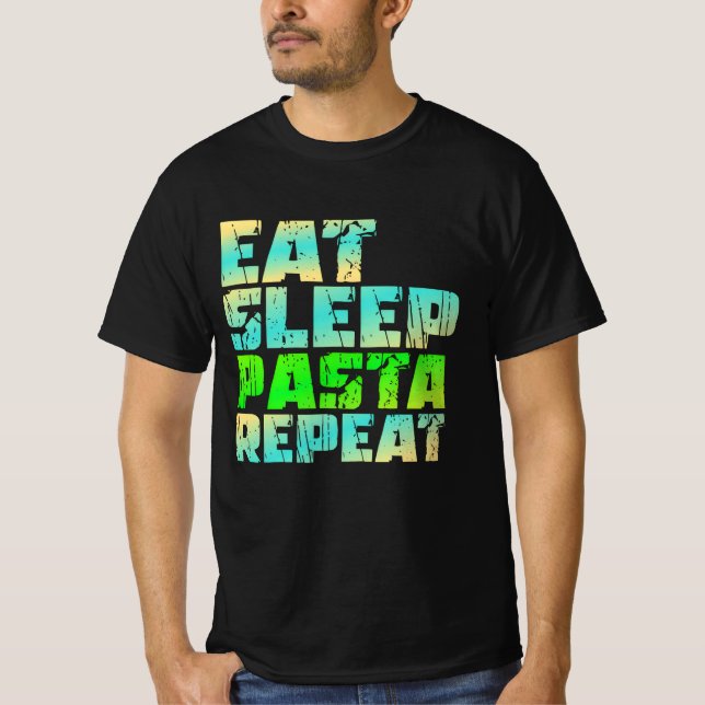 T-shirt manger des pâtes de sommeil répéter (Devant)