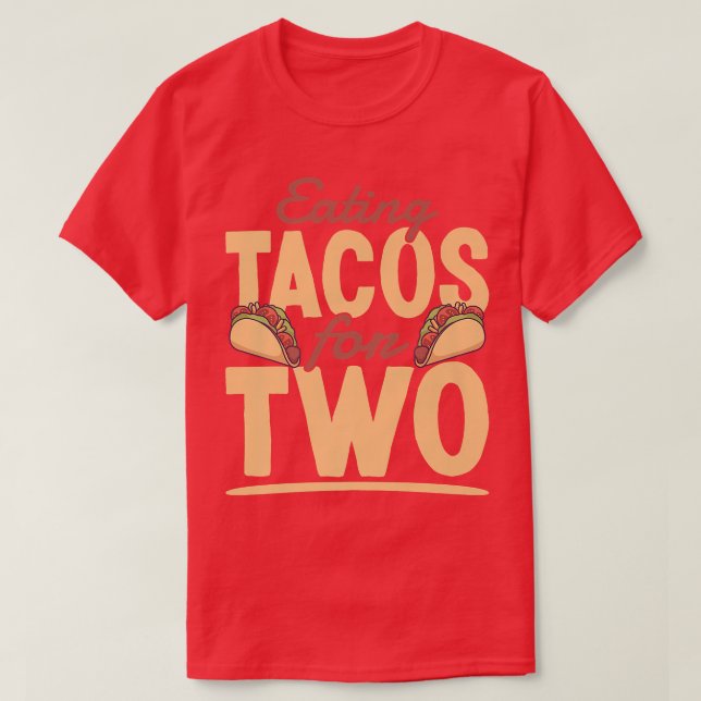 T-shirt Manger Des Tacos Pour Deux Grossesses Méicaine Amu (Design devant)