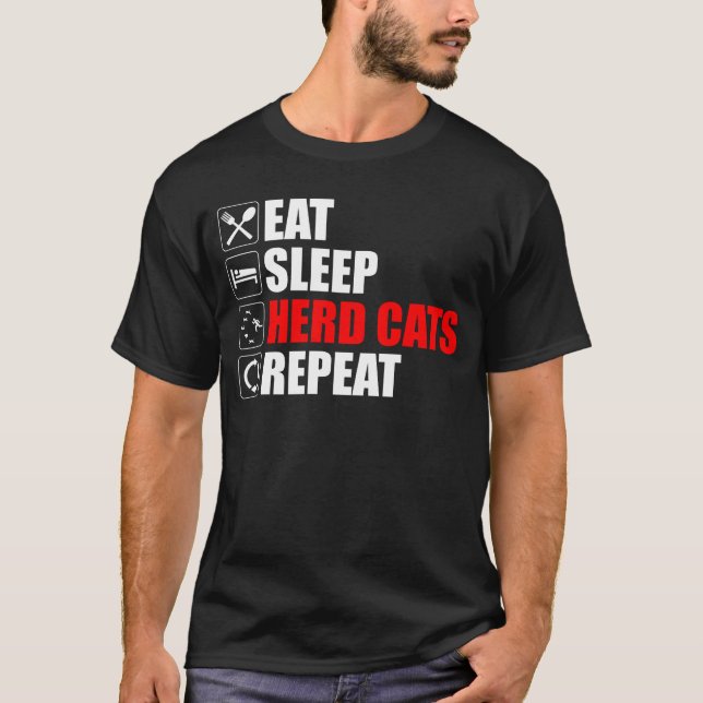 T-shirt Manger. Dormir. Chats de troupeau. Recommencer (Devant)