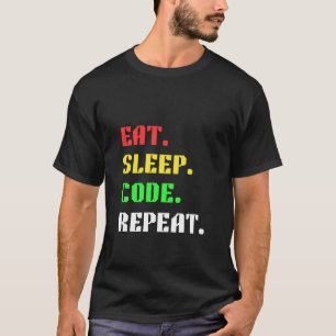 T-shirt Manger Dormir Code Répéter – Drôle de Programmeur