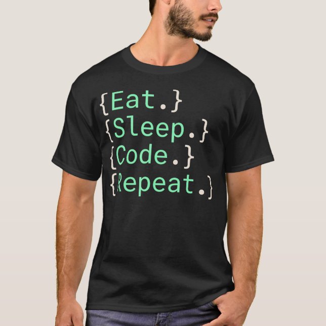 T-shirt Manger Dormir Code Répéter Logiciel (Devant)
