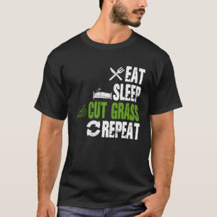 T-shirt Manger Dormir Couper l'herbe Répéter Landscaper