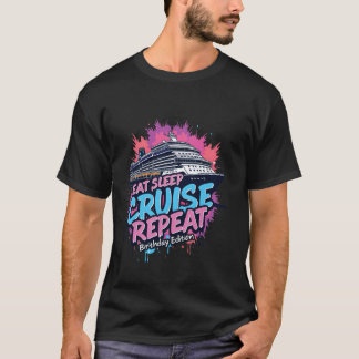 T-shirt Manger Dormir Croisière Répéter Anniversaire Voyag