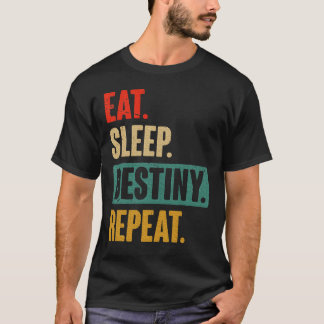T-shirt Manger Dormir Destinée Répéter Jeux Vidéo Cadeau d