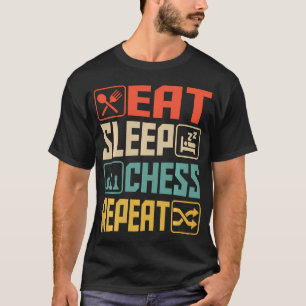 T-shirt Manger Dormir Échecs Répéter
