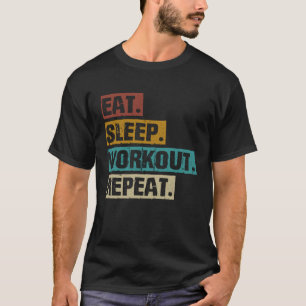 T-shirt Manger Dormir Entraînement Répéter Gymnase de Body