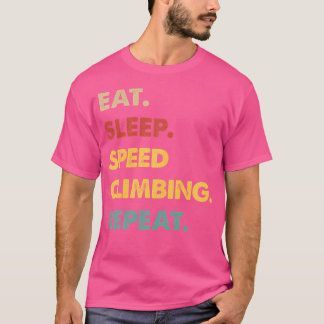 T-shirt Manger Dormir Escalade de Vitesse Répéter Drôle d'