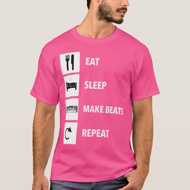 T-shirt Manger Dormir Faire Des Beats Répéter Musique Prod (Devant)