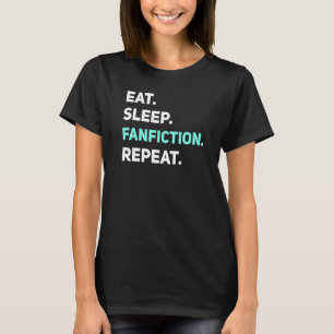 T-shirt Manger Dormir Fanfiction Répéter Lire Fanfic Plais