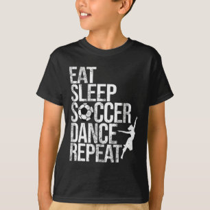 T-shirt Manger Dormir Football Danse Répéter Sport Joueur