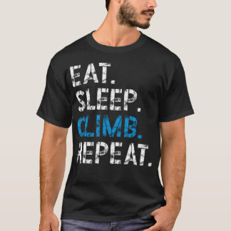 T-shirt Manger Dormir Grimper Répéter L'escalade Pour Femm