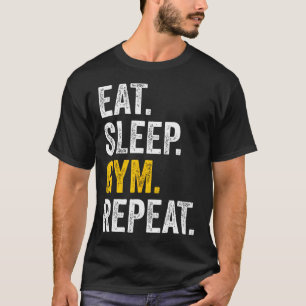 T-shirt Manger Dormir Gym Répéter Fitness Musculation