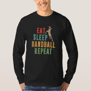 T-shirt Manger Dormir Handball Répéter   Handballeur Balle