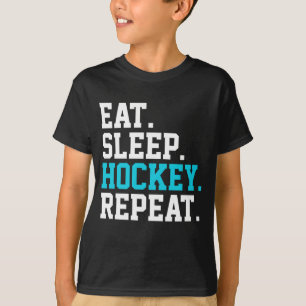 T-shirt Manger Dormir Hockey Répéter -Amateurs de Hockey