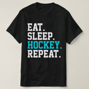 T-shirt Manger Dormir Hockey Répéter -Amateurs de Hockey