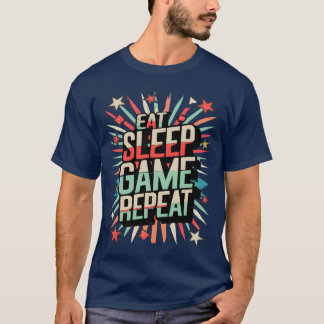 T-shirt Manger Dormir Jeu Répéter citation drôle