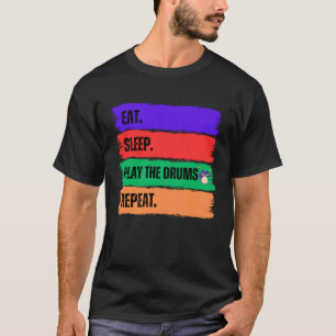 T-SHIRT MANGER DORMIR JOUER LES DROGUES RÉPÉTER