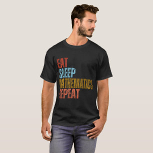 T-SHIRT MANGER DORMIR MATHÉMATIQUES RÉPÉTER