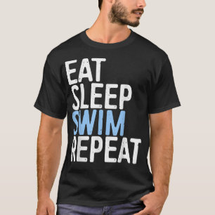 T-shirt Manger Dormir Nager Répéter Cadeau pour Nageur