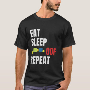 T-shirt Manger Dormir Oof Répéter Drôle de Mème Idée Cadea