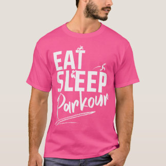 T-shirt Manger Dormir Parkour Répéter Parkour