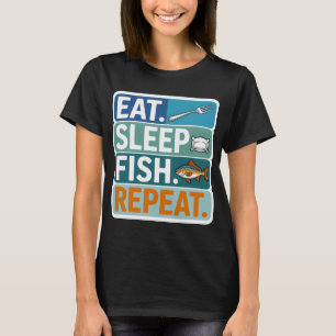 T-shirt Manger. Dormir. Pêcher. Répéter.