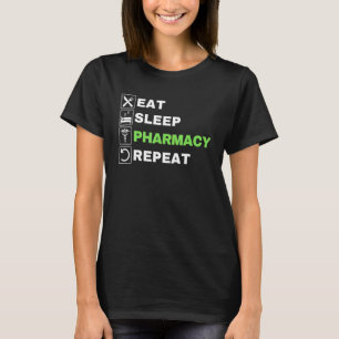 T-shirt Manger Dormir Pharmacie Répéter Technicien en phar
