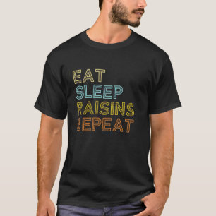 T-shirt Manger Dormir Raisins Répéter Végétalien Végétarie