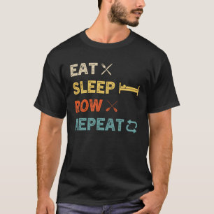 T-shirt Manger Dormir Ramer Répéter Équipage de rameur