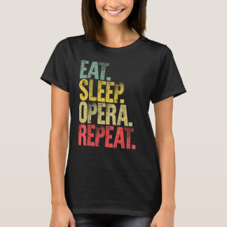 T-shirt Manger Dormir Répéter Gif Manger Dormir Opéra Répé