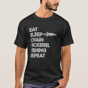 T-shirt Manger Dormir Répéter - Pêcheur Chaîne Pickerel
