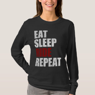 T-shirt Manger, Dormir, Ride, Répéter