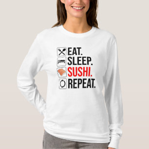 T-shirt Manger. Dormir. Sushi. Répéter