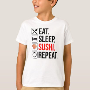 T-shirt Manger. Dormir. Sushi. Répéter