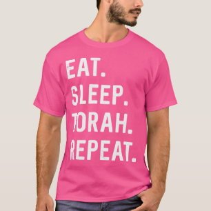 T-shirt Manger Dormir Torah Répéter Hébreu Juif Matan Tora