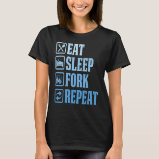 T-shirt Manger Fork de sommeil Répéter Forklifter Opérateu