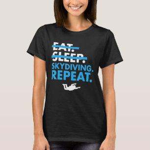 T-shirt Manger frais Dormir Saut en parachute Répéter