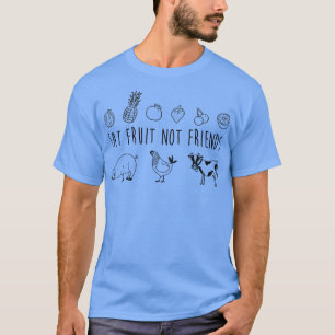 T-shirt Manger Fruit Pas Amis Végétarien Végétarien Drôle 