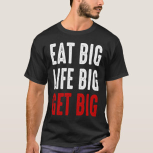 T-SHIRT MANGER GRANDE VIE GRANDE OBTENIR GRANDE SALLE DE S