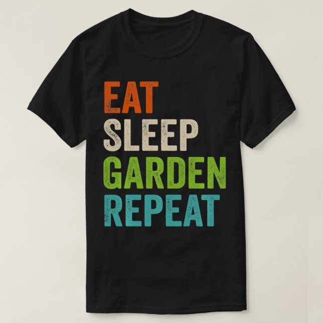 T-shirt Manger Jardin de sommeil Répéter Funny Jardin de j (Design devant)