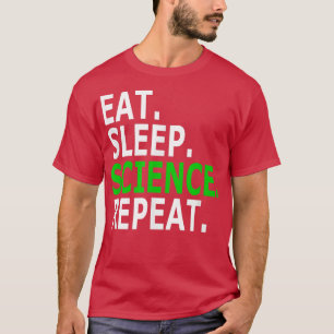 T-shirt Manger la science du sommeil Répéter la science pr